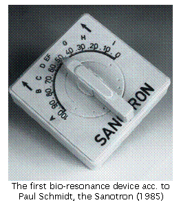 The Sanotron The first bio-resonance device acc. to Paul Schmidt, the Sanotron (1985)